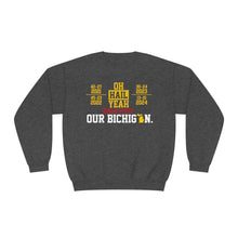 Load image into Gallery viewer, Hail Yeah > O4-0 - Our Bichigan -  Unisex NuBlend® Crewneck Sweatshirt