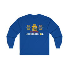 Load image into Gallery viewer, Hail Yeah - OHIO - 4-0 - Our Bichigan! Ultra Cotton Long Sleeve Tee