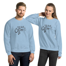 Load image into Gallery viewer, But First - Coffee -- Unisex Sweatshirt