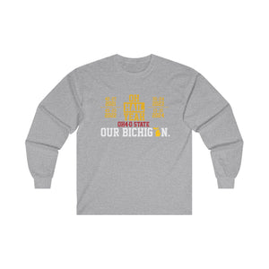 Hail Yeah - OHIO - 4-0 - Our Bichigan! Ultra Cotton Long Sleeve Tee