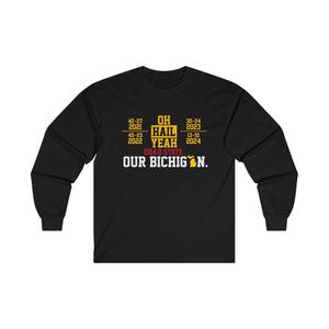 Hail Yeah - OHIO - 4-0 - Our Bichigan! Ultra Cotton Long Sleeve Tee