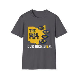 OHIO 4-0 - Our Bichigan! Unisex Softstyle T-Shirt